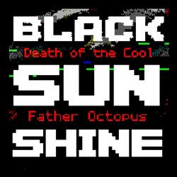 Black Sunshine (feat. Father Octopus)