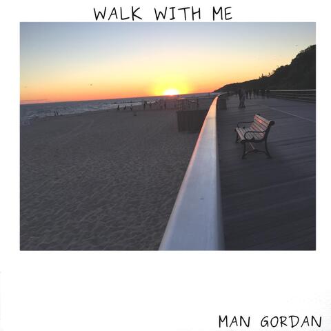 Walk With Me