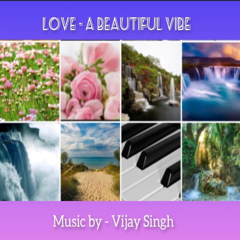 Love: A Beautiful Vibe