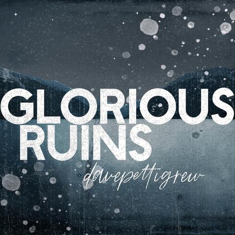 Glorious Ruins