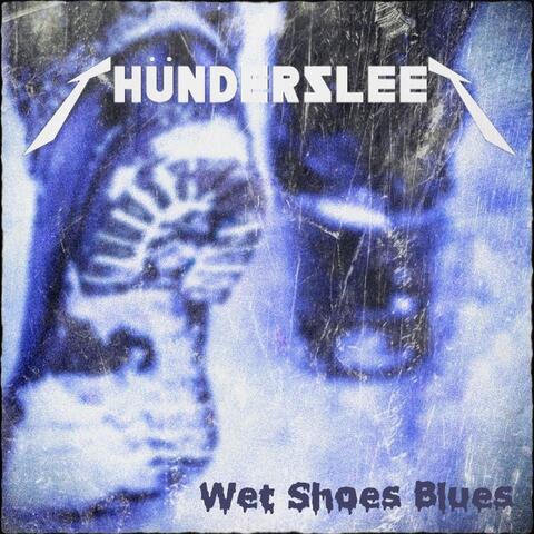Wet Shoes Blues