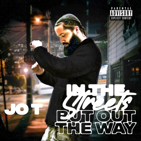 In The Streets But Out The Way