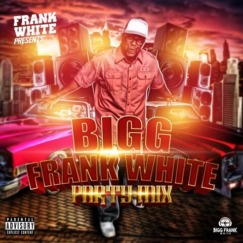 Bigg Frank White Party Mix