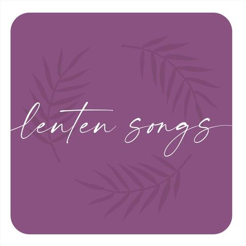 Lenten Songs