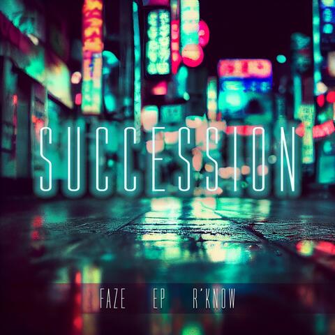Succession (feat. EP & R'Know)