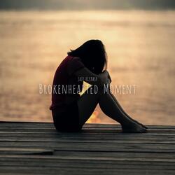 Brokenhearted Moment