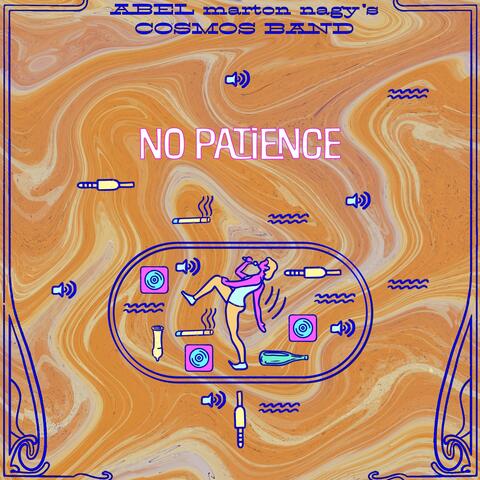 No Patience (feat. Emma Nagy, Fabio Devigili, Samuel Keri, Adonis Fabry, Mogyoró Kornél & Fészek Szabolcsi)