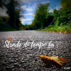 Strade di tempo fa