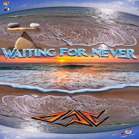 Waiting for Never