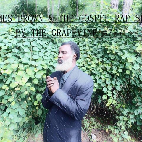 JAMES BROWN &THE GOSPEL RAP SHOW BY THE GRAPEVINE #777