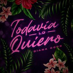 Todavia Lo Quiero