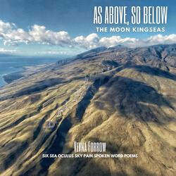 As Above, So Below (Six Sea Oculus Sky Pain Spoken Word Poems) [feat. Vevna Forrow]