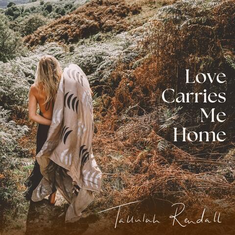 Love Carries Me Home