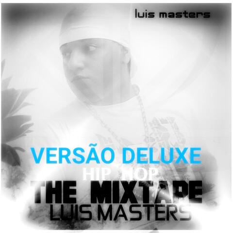 Versão Deluxe the Mixtape Luis Masters