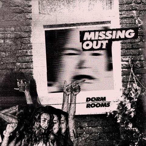 MISSING OUT