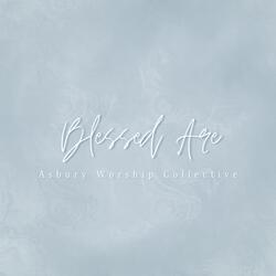 Blessed Are