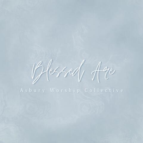 Blessed Are
