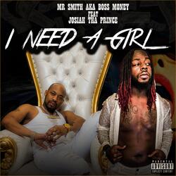 I Need a Girl (feat. Josiah Tha Prince)