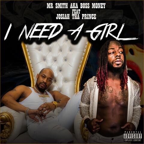 I Need a Girl (feat. Josiah Tha Prince)