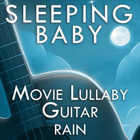 Sleeping Baby: Movie Lullaby Guitar Rain