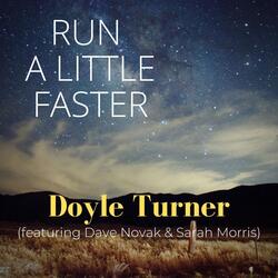 Run A Little Faster (feat. Dave Novak & Sarah Morris)