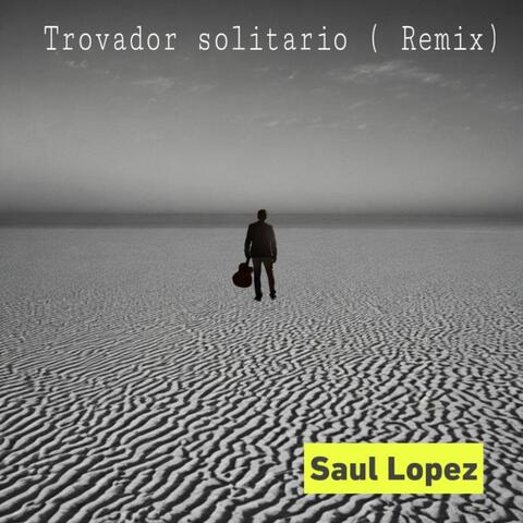 Trovador Solitario (Remix)
