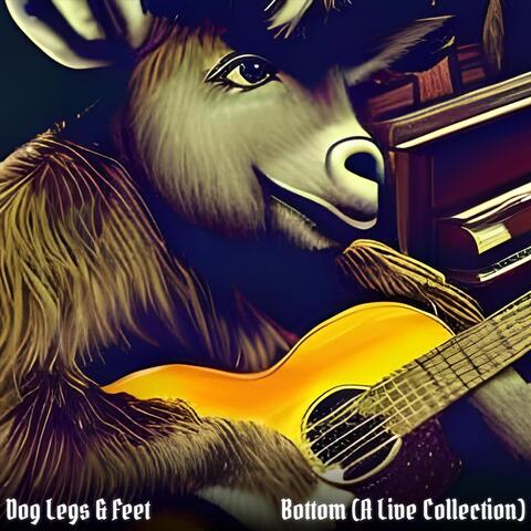 Bottom (A Live Collection)