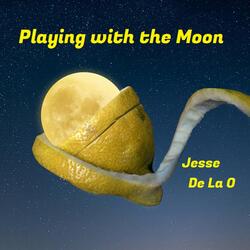 Playing with the Moon Part 1