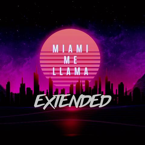Miami Me Llama (Extended)