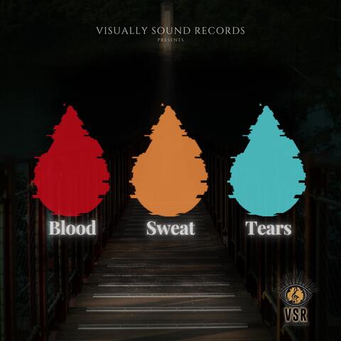 Blood, Sweat and Tears
