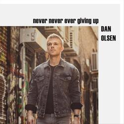Never Never Ever Giving Up