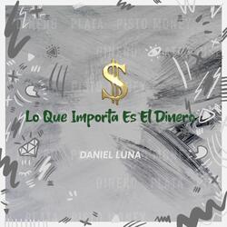 Lo Que Importa Es el Dinero