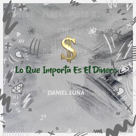 Lo Que Importa Es el Dinero