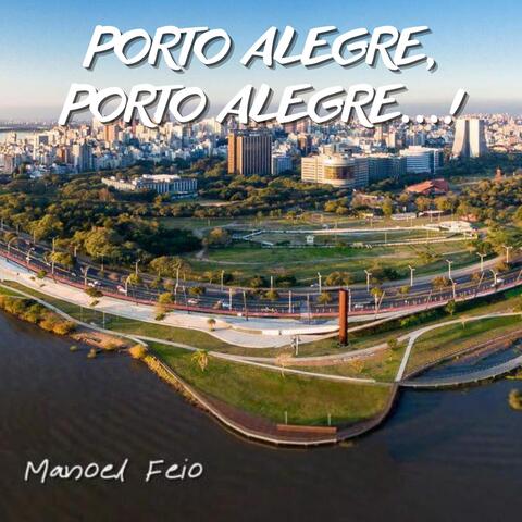 Porto Alegre, Porto Alegre...!