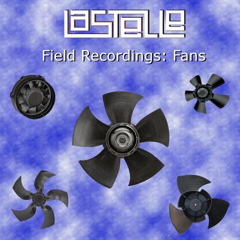 Field Recordings: Fans