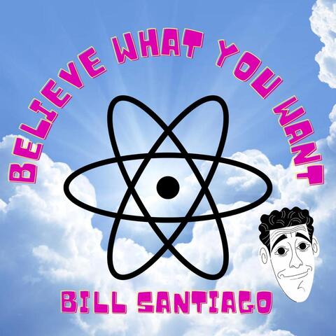 Believe What You Want