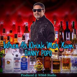 When Ah Drink Meh Rum