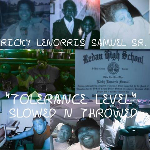 "TOLERANCE LEVEL" (SLOWED N THROWED)