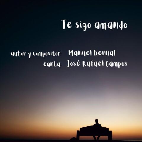 Te Sigo Amando (feat. José Rafael Campos)