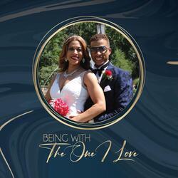 Being with the One I Love