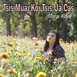 Tsis Muaj Koj Tsis Ua Cas