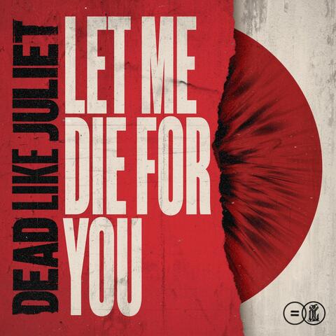Let Me Die For You