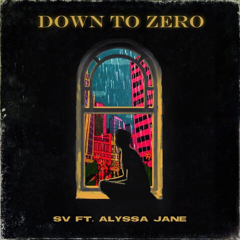Down to Zero (feat. Alyssa Jane)