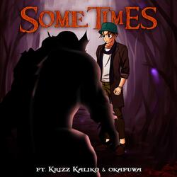 SOMETIMES (feat. Krizz Kaliko & okafuwa)