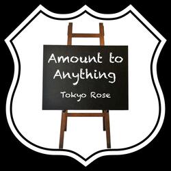 Amount to Anything