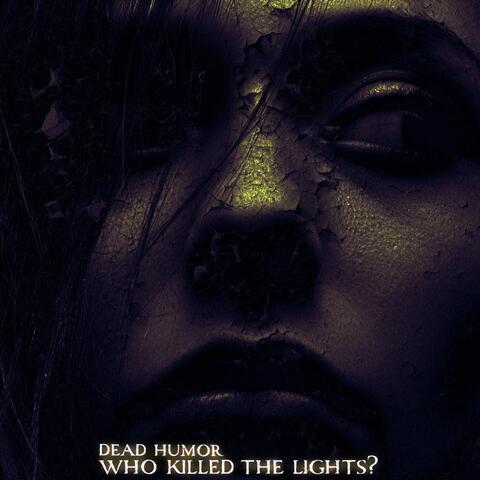 Who Killed the Lights?