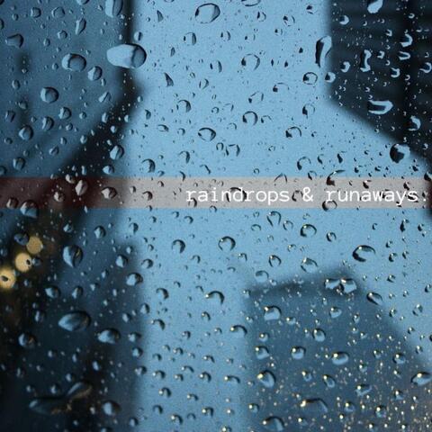raindrops & runaways.