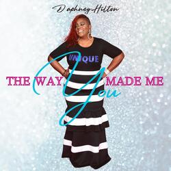 The Way You Made Me
