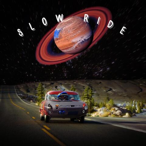 Slow Ride