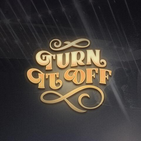 Turn It Off
